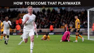 HOW TO BECOME THAT PLAYMAKER