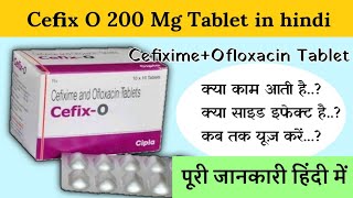 Cefix O Tablet Used For Cefixime Ofloxacin Tablets Dose Side Effects In Hindi Mr