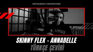 Skinny Flex - Annabelle (Türkçe Çeviri) Resimi