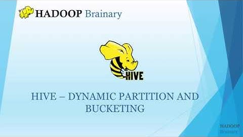HIVE DYNAMIC PARTITION AND BUCKETING