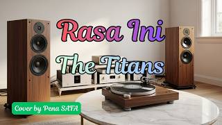 The Titans - Rasa Ini - Cover by Pena SAFA