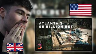 BRITS React to The $5 Billion Plan to Rebuild Downtown Atlanta