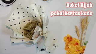 CARA MEMBUAT BUKET HIJAB SIMPEL PAKAI KERTAS KADO / BUKET WISUDA