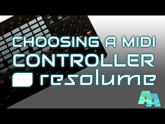4 tips to choose a first MIDI controller for Resolume
