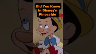 Did You Know In Disney's Pinocchio