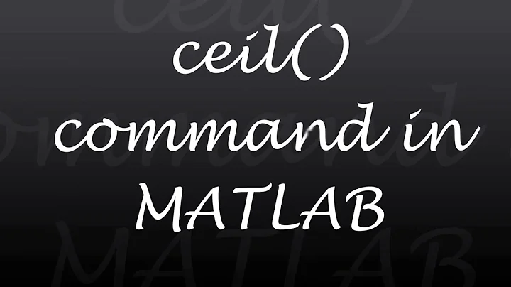 MATLAB Tutorial#9 How to use ceil() command in MATLAB [Round Towards Positive Infinity]