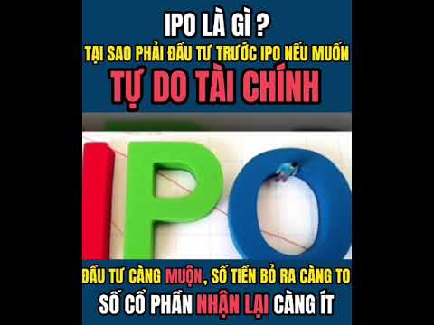 Video IPO LÀ GÌ? TẠI SAO PHẢI ĐẦU TƯ TRƯỚC IPO NẾU MUÔN TỰ... - youtube