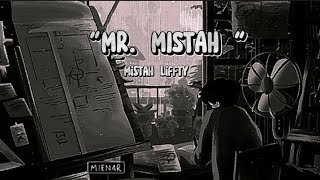 Mr Mistah - mistah liffty - lyrics