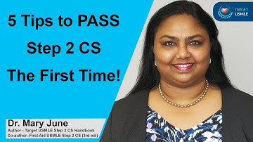 👍 5 Tips to PASS Steps 2 CS The First Time ! 👍 | Dr. Mary June | Step 2 CS Tips | Target USMLE |