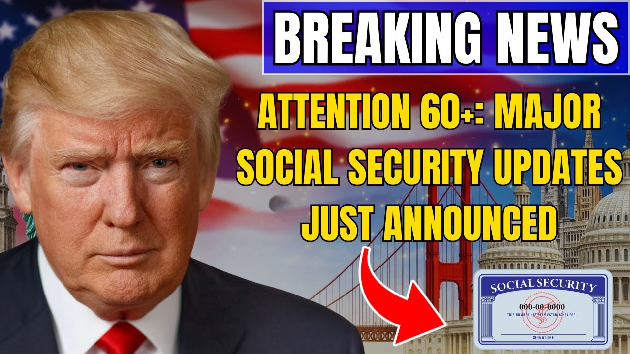 Major Social Security Updates for Everyone 60+ — What You Need to Know