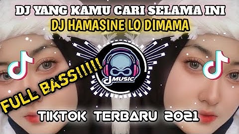 DJ HAMASINE || DJ HAMASINE LO DIMAMA LO DI BABA || DJ VIRAL TIKTOK  🎶 🎧 @djmusic1746
