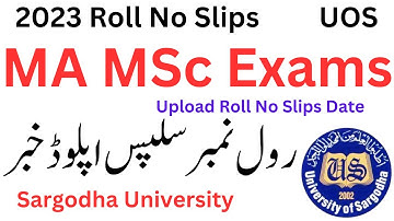 MA MSc Roll No Slips 2023 Upload Sargodha University | MA MSc Roll No Slips Update UOS 2023 | MA MSc