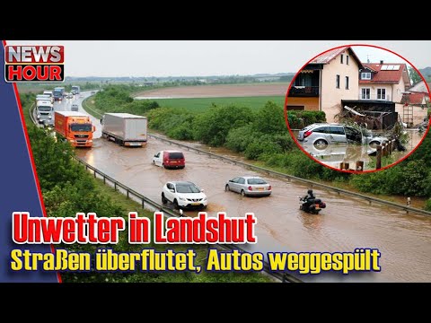 unwetter in landshut strassen uberflutet autos weggespult newshour4u youtube