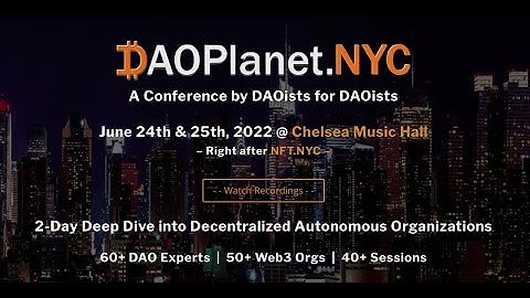 DAO Planet NYC: How DAOs Create Deeper Relationships With NFTs