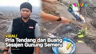 Sambil Takbir, Pria Ini Tendang dan Buang Sesajen di Gunung Semeru