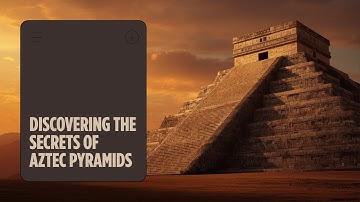 The Secrets of the Aztec Pyramids