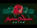 Jeyhun Samedov &mdash; Getmə (Rəsmi Musiqi Videosu)