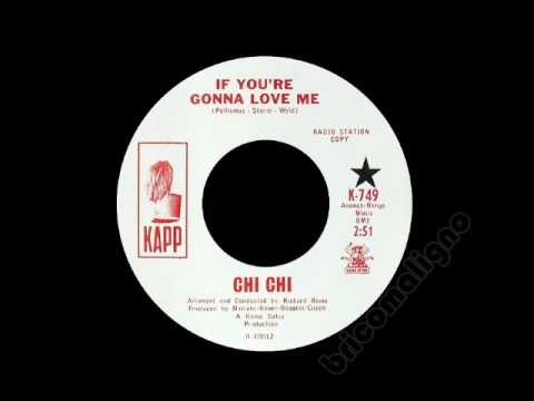 Chi Chi - If You're Gonna Love Me