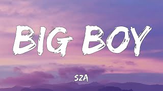 SZA - Big Boy | Sia, Ed Sheeran, CKay (Lyrics)