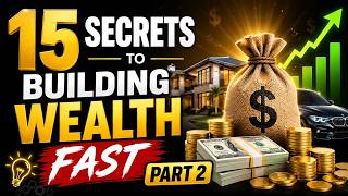 15 Secrets The Rich Use to Build Wealth Fast  | Part 2 | Unstoppable Success Series
