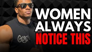 The First Things WOMEN NOTICE INSTANTLY About YOUR BODY And APPEARANCE