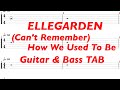ELLEGARDEN - (Can't Remember) How We Used To Be【ギター&ベースTAB譜】【練習用】【tab譜】