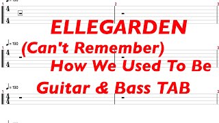 ELLEGARDEN - (Can't Remember) How We Used To Be【ギター&ベースTAB譜】【練習用】【tab譜】