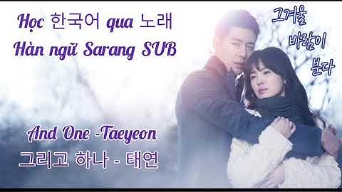Học Tiếng Hàn Qua Bài Hát 그리고 하나 (태연) - And One