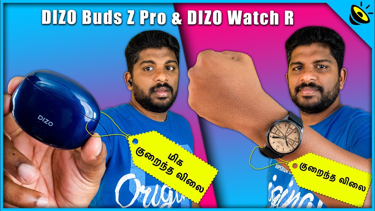 மிக குறைந்த விலை DIZO Watch R & DIZO Buds Z Pro Unboxing In Tamil - Loud Oli Tech