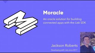 Moracle, an oracle solution for building connected apps with the Lisk SDK
