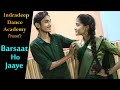 Barsaat ho jaaye  dance with tutorial  indradeep choreography jubinnautiyal