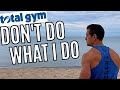 Don't Do What I Do on a TOTAL GYM