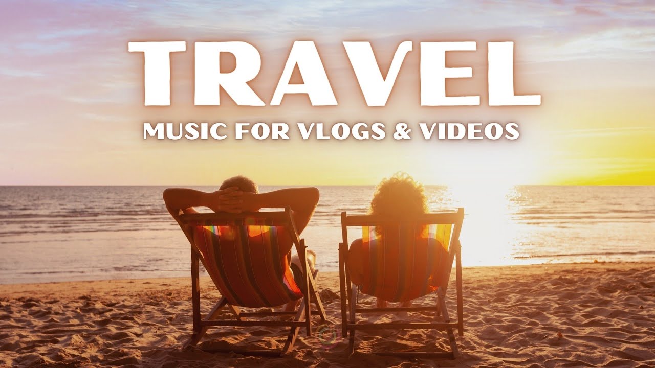 background music for travel vlogs