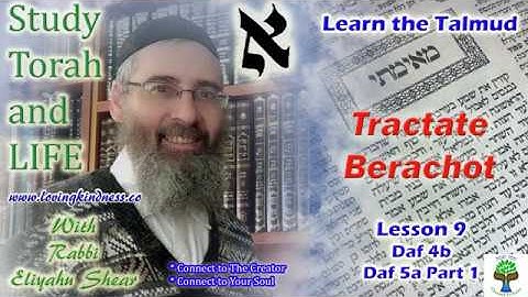 Lessons in Talmud - Tractate Berachot - Lesson 9 Daf 4b & 5a part 1 (using Koren Talmud Bavli)
