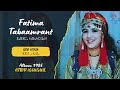 Fatima Tabaamrant : Izdd Atasa - ⵉⵣⴷ ⴰ ⵜⴰⵙⴰ (Album 1985: Atbir Iguiguil)