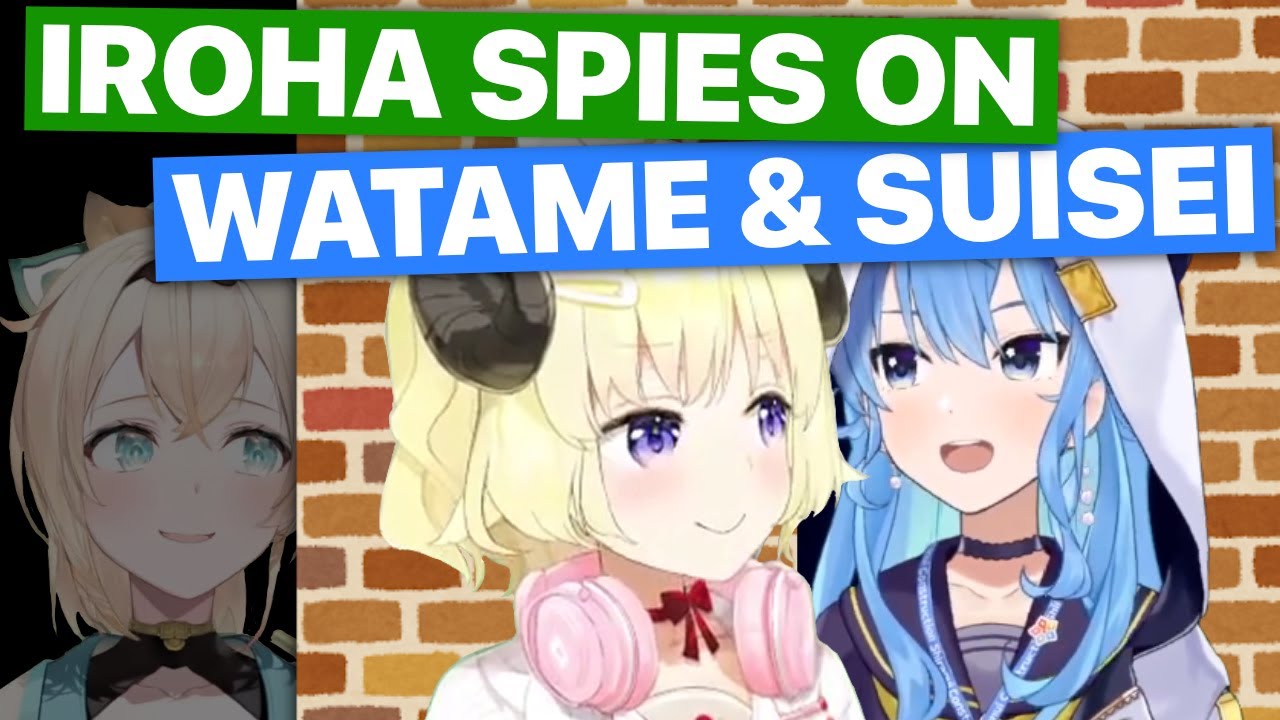 Iroha Spies On Watame & Suisei (Hololive) [Eng Subs]