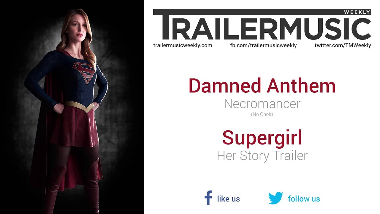 official secrets Supergirl - Her Story Trailer Music (Damned Anthem - Necromancer | No Choir)