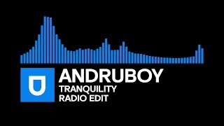 Trance | Andruboy - Tranquility (Radio Edit) | Umusic Records Release