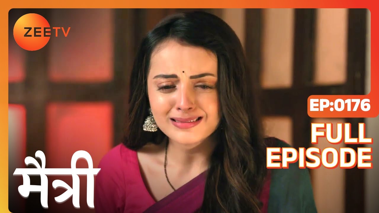 क्या बताया Maitree को Nandish ने? | Maitree | Episode 176 | Zee TV