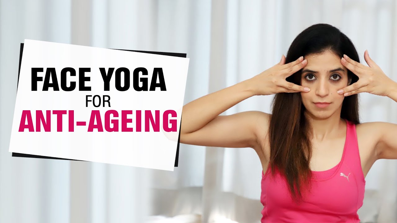 Facial Yoga Asanas for Anti-Ageing | Face Yoga | Fit Tak - YouTube