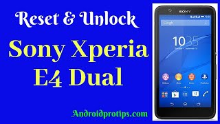 How to Reset & Unlock Sony Xperia E4 Dual