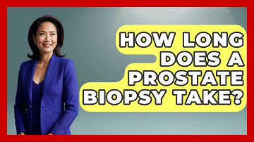 How Long Does A Prostate Biopsy Take? - Oncology Support Network