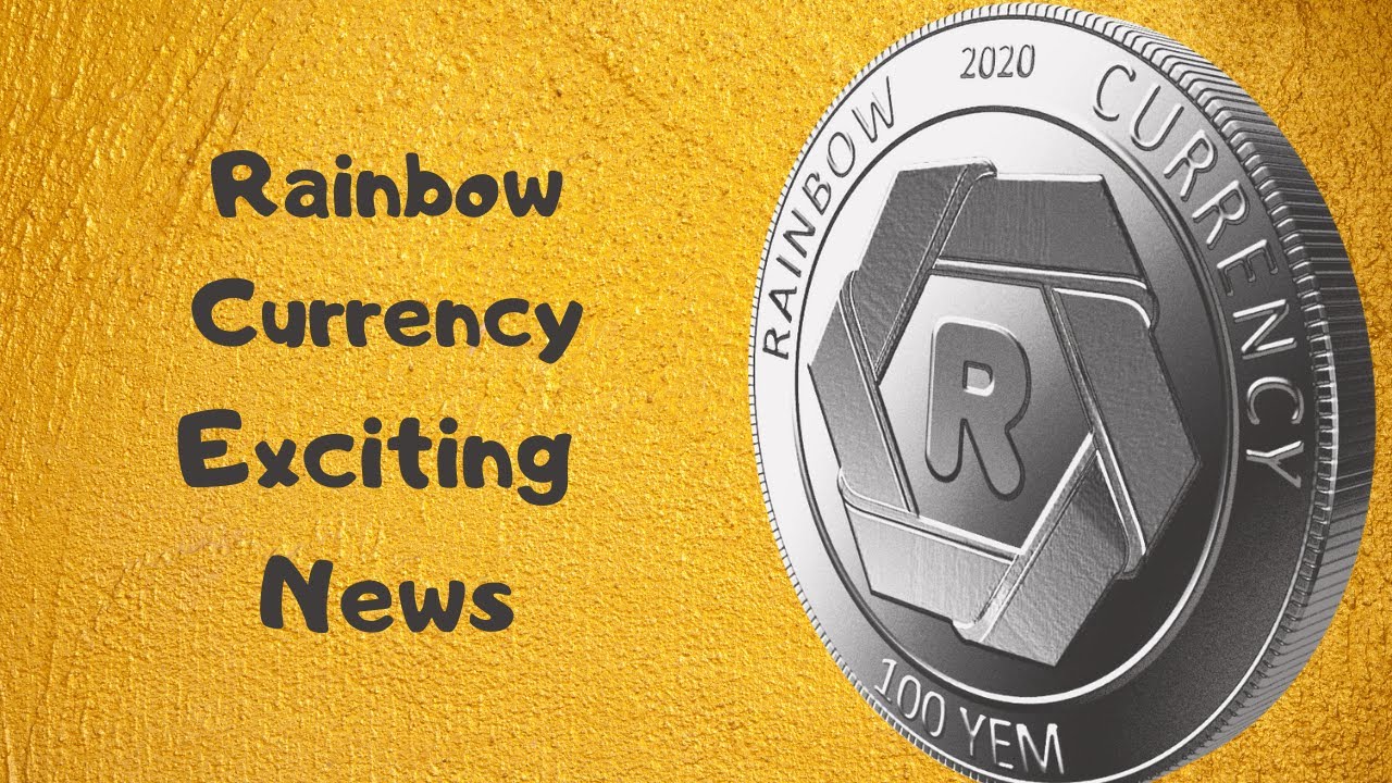 Rainbow Currency Exciting News YouTube