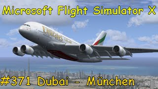Let's Play Microsoft Flight Simulator X Teil 371 Dubai - München