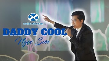 DADDY COOL - NGỌC SƠN