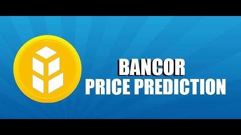 BANCOR Price Prediction and Technical Analysis 2022 - 2027|| BANCOR FORECAST | BNT COIN