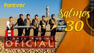 Video thumbnail of "Salmos 30. Grupo Latinoamericano LINAJE ANDINO / Chepén (Official Music Video)"