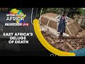 Kenya Floods: Over 200 killed in a week following flash floods in East Africa | World of Africa LIVE