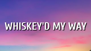 Morgan Wallen – Whiskey'd My Way (Lyrics)