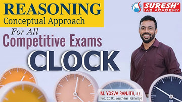 REASONING CONCEPTUAL APPROACH | CLOCK | Mr. M. YOSVA RANJITH | Suresh IAS Academy